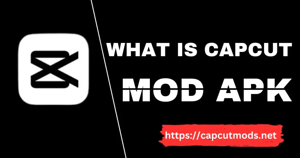 WHAT-IS-CAPCUT-MOD-APK